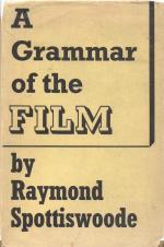 Spottiswoode, A Grammar of the Film.