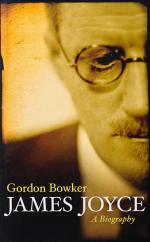 Gordon Bowker – James Joyce – A Biography