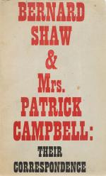 George Bernard Shaw, Bernard Shaw and Mrs. Patrick Campbell: Their Correspondenc