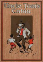 Harriet Beecher-Stowe, Uncle Tom's Cabin - A Tale of Life among the Lowly.