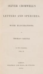 [Cromwell, Oliver Cromwell’s Letters and Speeches : With Elucidations.