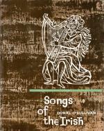 Donal O'Sullivan, Songs of the Irish - An Anthology of Irish Folk Music and Poetry with English Verse Translations