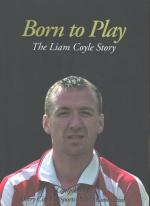 Born to Play - The Liam Coyle Story.