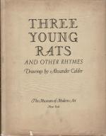 Calder, Three Young Rats And Other Rhymes - Drawings by Alexander Calder.