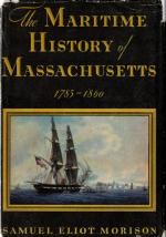 Morison, The Maritime History of Massachusetts (1783 – 1860).