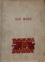 Lidia Farkas and Zoltan Porhanok – “Sly Mike”: A Hungarian Story
