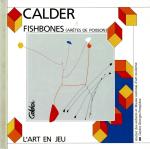 [Calder, Fishbones (Arêtes de poisson).