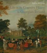 Patricia McCarthy, Life in the Country House in Georgian Ireland.