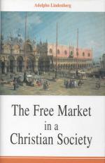 Lindenberg, The Free Market in a Christian Society.