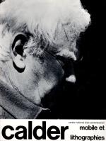 [Calder, Exhibition - Catalogue - "CALDER" - "Mobile et Lithographes" - L'Exposition "Le Mouvement".