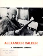 [Calder, Exhibition - Catalogue - "Alexander Calder" - "A Retrospective Exhibition" - "Work from 1925 to 1974".