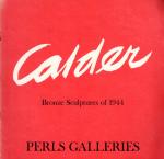[Calder, Exhibition - Catalogue - "Alexander Calder" - "Bronze Sculptures of 1944".