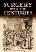 Friedenberg, Surgery over the Centuries.