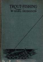 Hodgson, Trout Fishing - With A Frontispiece by H.L.Rolfe and a Facsimile in Colours of a Model Book of Flies
