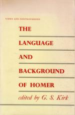 [Homer] Kirk, The Language and Background of Homer - Some Recent Studies and Controversies.