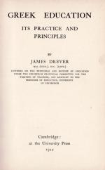 Drever, Greek Education - Its Practice and Principles.