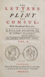 Pliny [Gaius Plinius Caecilius Secundus / Pliny the Younger] / Melmoth, The Letters of Pliny the Consul