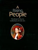Burns, "A Rising People" - The Brian P.Burns Collection of Irish Art.