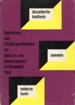 Kunstverein für die Rheinlande und Westfalen. 125 Jahre Industrie und Handelskam