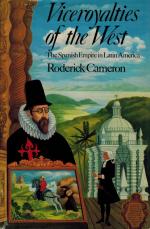 Cameron - Viceroyalties of the West. The Spanish Empire in Latin America.