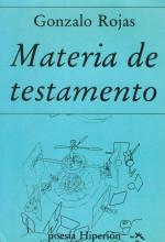 Gonzalo Rojas - Materia de testamento.