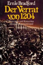 Bradford - Der Verrat Von 1204. Venezianer and Kreuzritter plündern Konstantinopel.