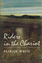 Patrick White - Riders in the Chariot.