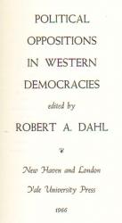 Dahl-Political Oppositions in Western Democracies.