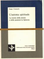 Cremaschi, L'automa spirituale La teoria della mente e delle passioni in Spinoza