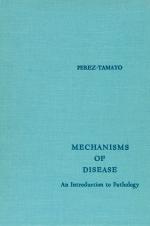 Perez-Tamayo, Mechanisms of Disease.