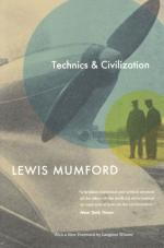 Mumford, Technics & Civilization.