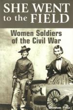Tsui, She Went to the Field: Women Soldiers of the Civil War.