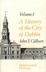 Gilbert, A History of the City of Dublin.