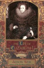 Weir, The Life of Elizabeth I.