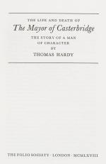 Hardy, The Life and Death of The Mayor of Casterbridge: The Story of a man of Character.