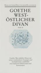 Goethe, Sämtliche Werke. West-Östlicher Divan: Teil I &amp; II.