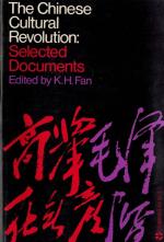 FAN, The Chinese Cultural Revolution. Selected documents. Edited and with notes by K. H. Fan.