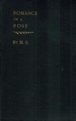 M. S. Romance of A Rose.