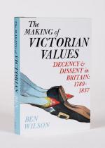Wilson, The Making of Victorian Values - Decency and Dissent in Britain, 1789 - 