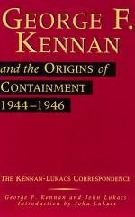 Keenan, George F. Kennan and the Origins of Containment, 1944-1946 - The Keenan-