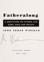 Wideman, Fatheralong – A Meditation on Fathers, Sons, Race and Society.