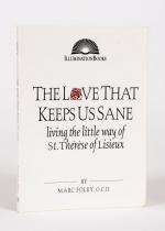 Foley, The Love That Keeps Us Sane – Living the Little Way of St. Thérèse  of Li