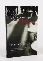 Drakulic, Café Europa – Life After Communism.