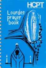 Handicapped Childrens Pilgrimage Trust. Lourdes Prayer Book.