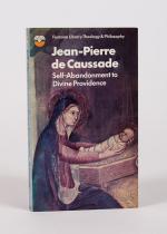 De Caussade, Self-Abandonment to Divine Providence.