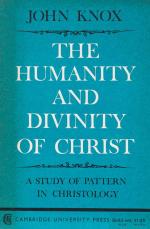 Knox, The Humanity and Divinity of Christ – A Study of Pattern in Christology.