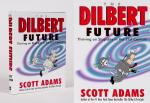 Adams, The Dilbert Future - Thriving on Stupidity in the 21st Century.