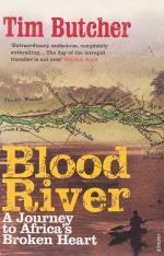 Butcher, Blood River - A Journey to Africa's Broken Heart.
