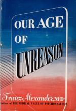 Alexander, Our Age of Unreason – A Study of the Irrational Forces in Social Life.