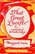 [Ralegh, That Great Lucifer: A Portrait of Sir Walter Ralegh.